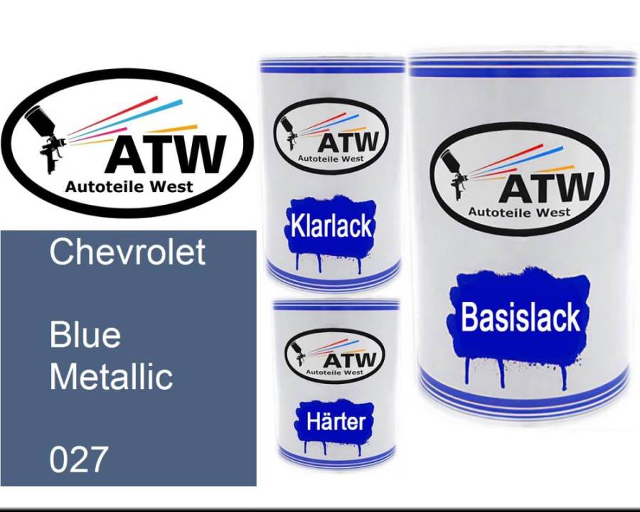 Chevrolet, Blue Metallic, 027: 500ml Lackdose + 500ml Klarlack + 250ml Härter - Set, von ATW Autoteile West.
